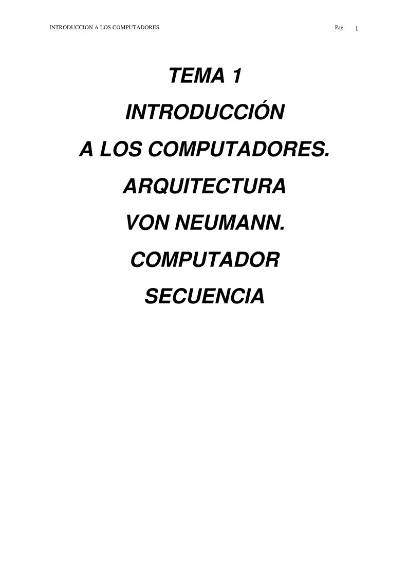 Imágen de pdf Tema 1 - Introducción a los computadores. arquitectura Von Neumann. computador secuencia introducción a los computadores